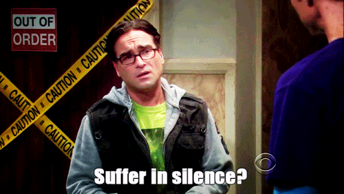 The Big Bang Theory Quote (About suffer silence gifs)
