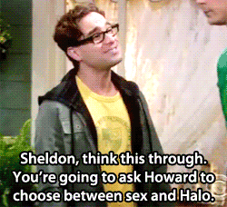 The Big Bang Theory Quote (About Sheldon sex halo gifs)