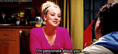 The Big Bang Theory Quote (About passionate love gifs)