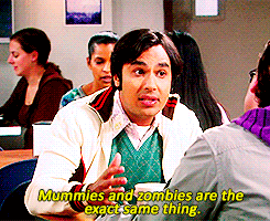 The Big Bang Theory Quote (About sombies mummies gifs)