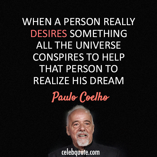 Paulo Coelho  Quote (About universe dream)