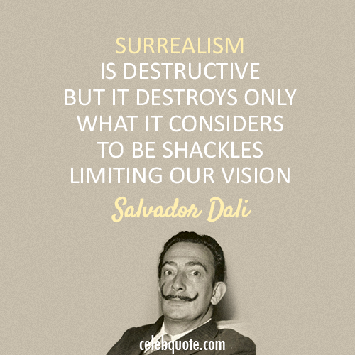 Salvador Dali Quote (About vision surreal)