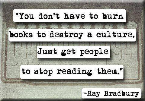 Ray Bradbury Quote (About read culture books)