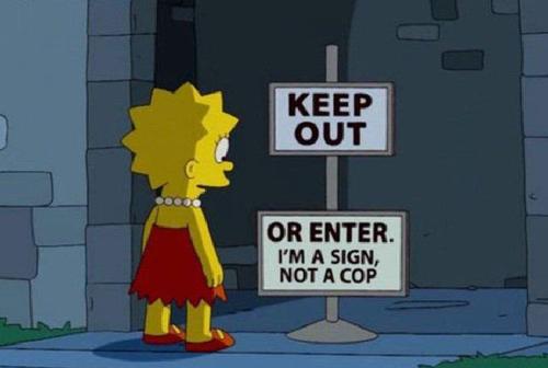 The Simpsons  Quote (About sign keep out enter cop)