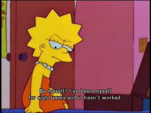 The Simpsons  Quote (About sad failure failed be yourself be myself)