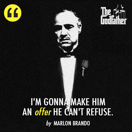 The Godfather (1972)  Quote (About offer cant refuse)