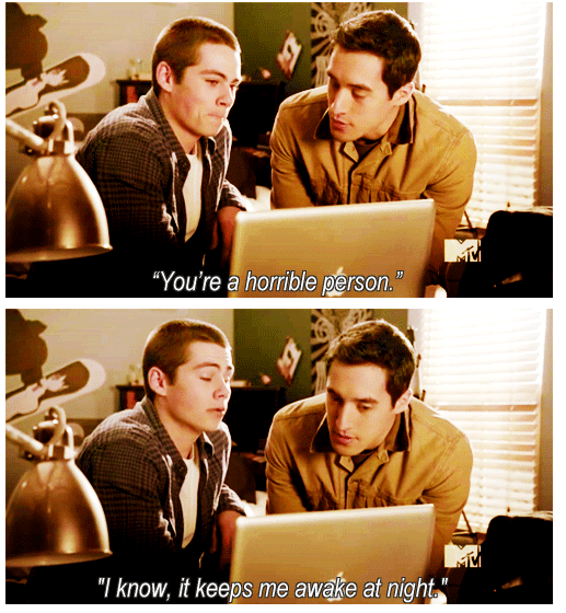 Teen Wolf  Quote (About horrible awake)