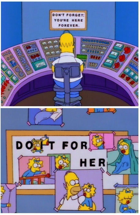The Simpsons  Quote (About maggie love family Dont forget: youre here forever do it for her. de motivational)