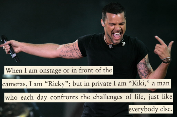 Ricky Martin Quote (About life kiki hollywood fame artist)