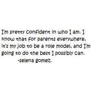 Selena Gomez Quote (About role model parents confident)