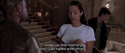 Tomb Raider (2001)  Quote (About morning hate)