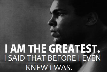 Muhammad Ali  Quote (About greatest)
