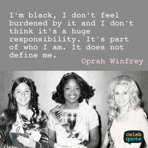 Oprah Winfrey Quote (About responsibility burden black)