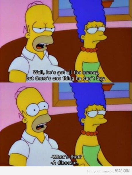 The Simpsons  Quote (About money dinosaur)