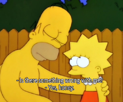 The Simpsons  Quote (About wrong problem honey)