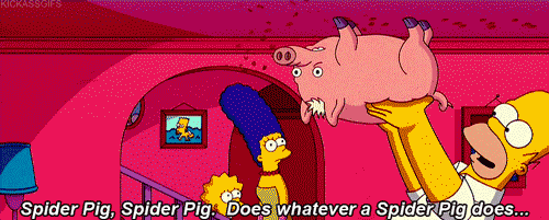 The Simpsons  Quote (About walking spider pig gifs funny)