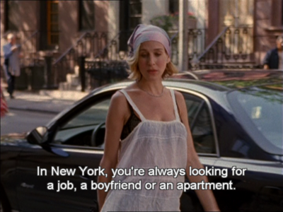 Sex in the City Quote (About search new york job boyfriend apartment)