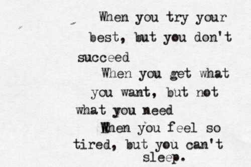 Fix You Quote (About tired success sleepless life failure)