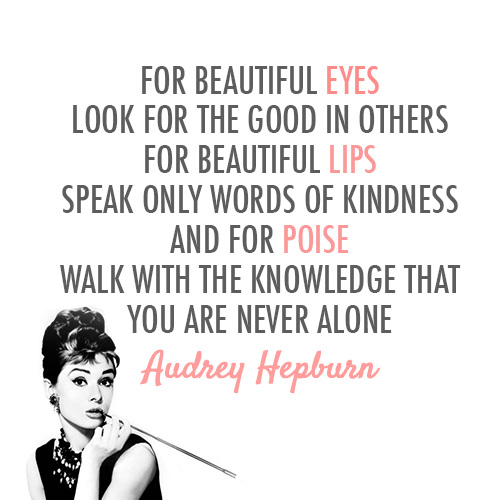 Audrey Hepburn Quote (About poise lonely lips knowledge eyes beautiful alone)