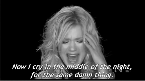 Kelly Clarkson Because Of You Quote (About tears sad middle of the night gifs damn crying cry black and white)