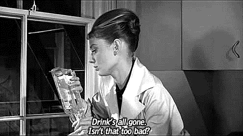 Breakfast at Tiffanys (1961) Quote (About gifs drunk drink black and white bad alcohol)