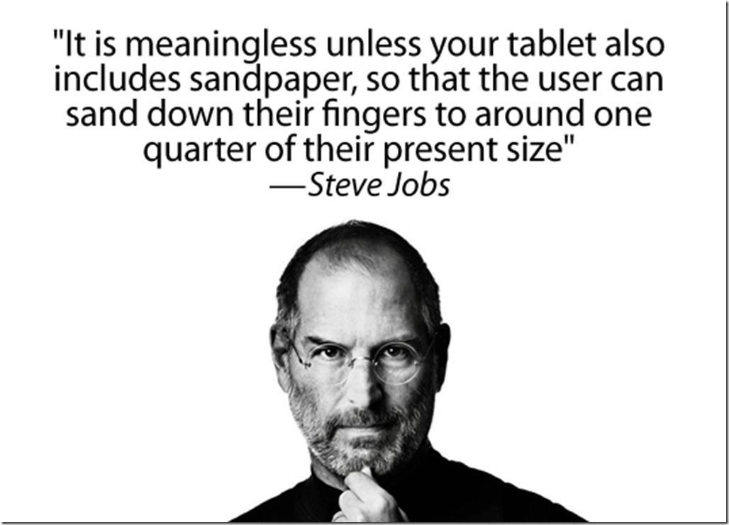 Steve Jobs  Quote (About tablet sandpaper ipod iphone ipad fingers Apple)