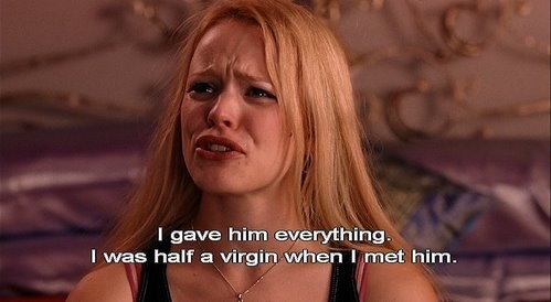 Mean Girls (2004) Quote (About virgin sex love half virgin)