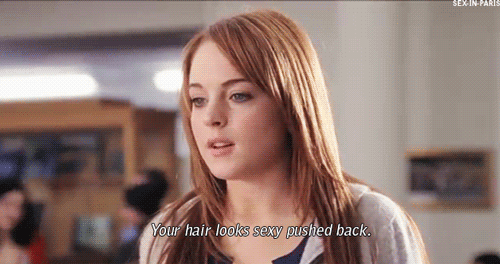 Mean Girls (2004) Quote (About sexy pushed back sexy praise man hair style hair gifs) - Best Quotes and Guides - Celeb Quote Mean Girls (2004) Quote (About sexy pushed back sexy praise man hair style hair gifs) - Best Quotes and Guides - Celeb Quote