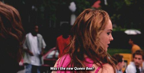 Mean Girls (2004) Quote (About school queen bee gifs bee)