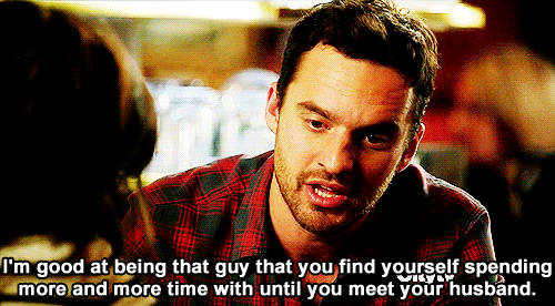 New Girl Quote (About husbands guy gifs friends boyfriends best friends)
