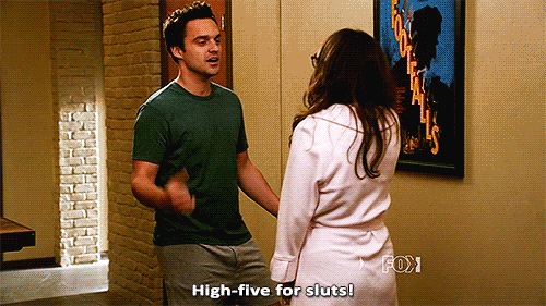 New Girl Quote (About whore sluts high five gifs)