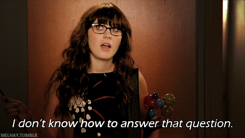 New Girl Quote (About speechless question gifs answer)