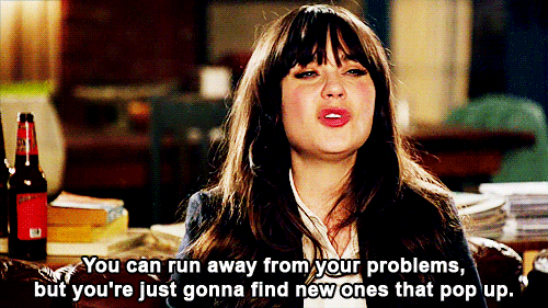 New Girl Quote (About run away problems loser life gifs failed escape)