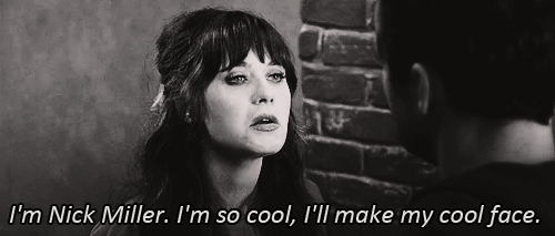 New Girl Quote (About Nick Miller joke gifs cool face cool)
