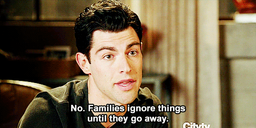 New Girl Quote (About ignore gifs families)