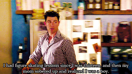 New Girl Quote (About thirteen sober skating mother gifs boy 13)