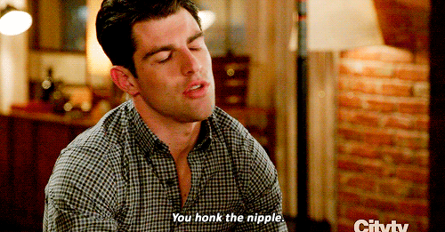 New Girl Quote (About nipples honk gifs)