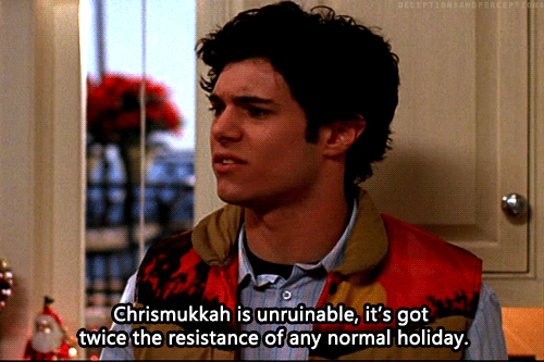 The O.C.  Quote (About Jewish holiday Jewish jew holiday hanukkah gifs Festival of Lights christmas chrismukkah)
