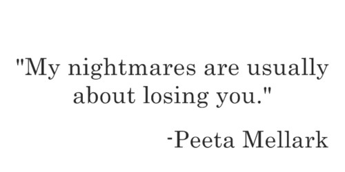 The Hunger Games (2012) Quote (About typography nightmare love losing you black and white)