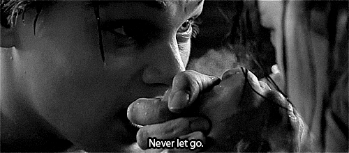 Titanic (1997) Quote (About never let go gifs black and white)