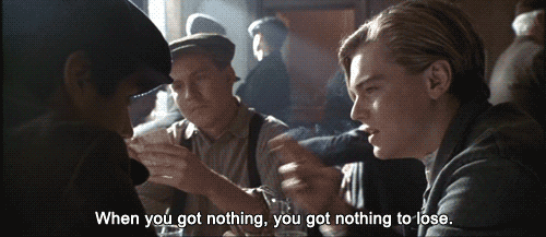 Titanic (1997) Quote (About try success nothing to lose lose hope gifs dream dare brave)