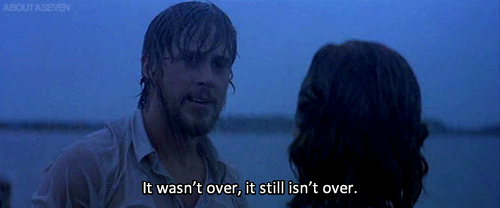 The Notebook (2004)  Quote (About rebound rain over make up love gifs forever divorce breakup break ups)