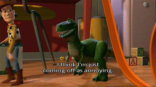 Toy Story (1995)  Quote (About gifs annoying)