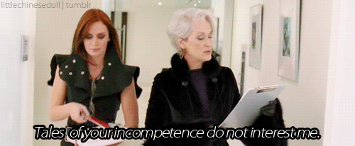 The Devil Wears Prada (2006)  Quote (About useless tales mean interest incompetence gifs employee boss bitch appraisal)