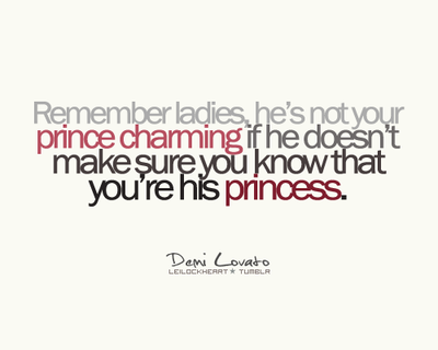 Demi Lovato  Quote (About princess prince charming love ladies inspirational breakup break ups)