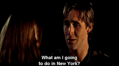 The Notebook (2004)  Quote (About what to do nyc ny new york love job gifs distance relationship career)