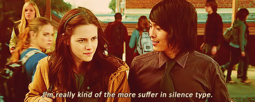 Twilight (2008)  Quote (About suffer silence gifs)