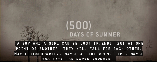 (500) Days of Summer (2009)  Quote (About wrong time love late gifs friends forever)
