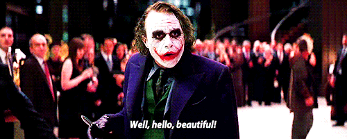 The Dark Knight (2008)  Quote (About well hello gifs beautiful)