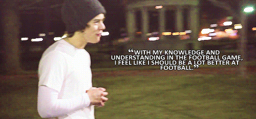 Harry Styles  Quote (About knowledge gifs funny football)